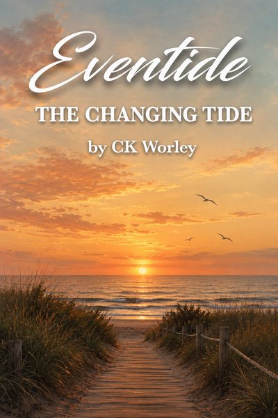 Eventide: The Changing Tide by CK Worley, book three